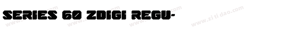 Series 60 ZDigi Regu字体转换